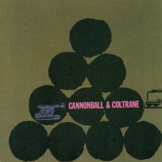 Cannonball & Coltrane
